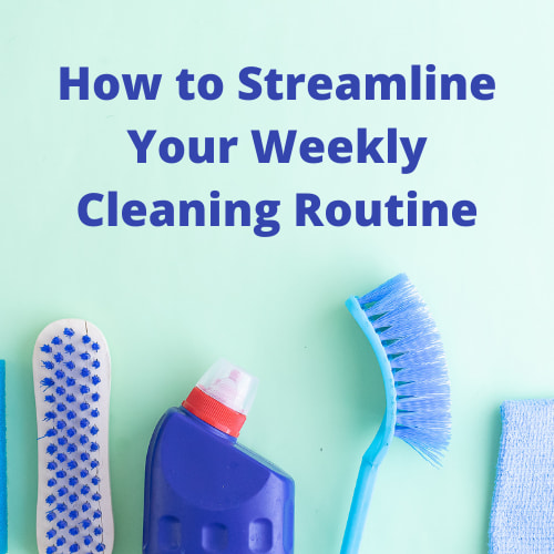 Do you want to know how to streamline your weekly cleaning routine? I have 4 tips to share that you won't want to miss!