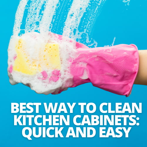 Best Way To Clean Kitchen Cabinets: Quick and Easy